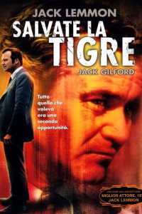 Salvate la tigre [HD] (1973)