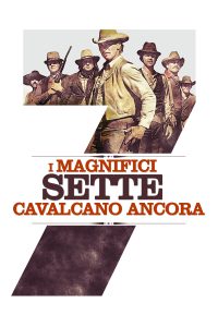 I magnifici sette cavalcano ancora [HD] (1972)