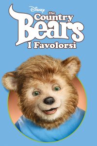 The Country Bears – I favolorsi (2003)