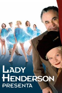Lady Henderson presenta [HD] (2005)