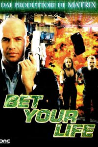 Bet Your Life (2004)