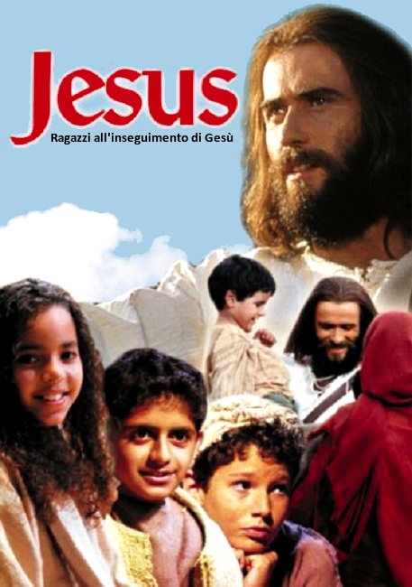Jesus – Ragazzi all’inseguimento di Gesù (2000)