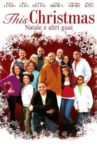 This christmas – Natale e altri guai (2007)
