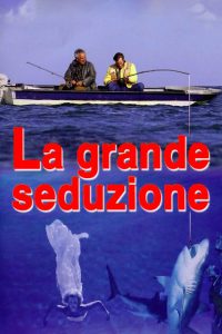 La grande seduzione (2003)