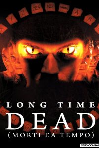 Long Time Dead – Morti da tempo [HD] (2002)