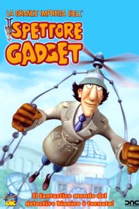 La grande impresa dell’ispettore Gadget (2005)