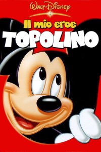 Il mio eroe Topolino (2004)