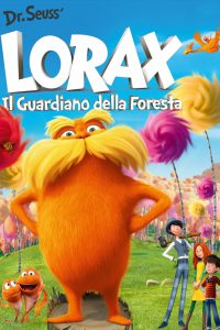 Lorax – Il guardiano della foresta [HD] (2012)
