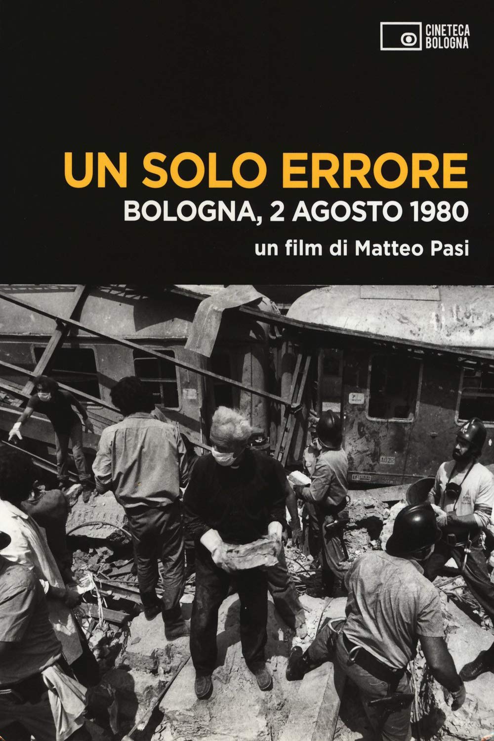 Un solo errore. Bologna, 2 agosto 1980 (2012)