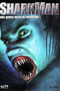 Sharkman: una nuova razza di predatori (2005)