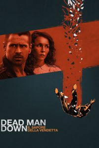 Dead Man Down – Il sapore della vendetta [HD] (2013)