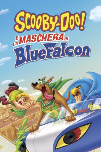 Scooby-Doo! e la maschera di Blue Falcon [HD] (2013)