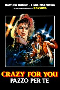 Crazy for You – Pazzo per te [HD] (1985)