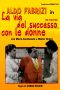 La via del successo… con le donne – Io piaccio [B/N] (1955)