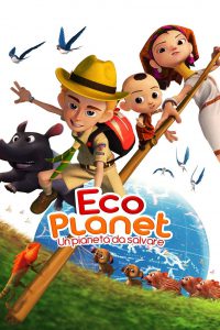 Eco Planet – Un pianeta da salvare [HD] (2013)