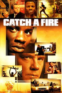 Catch a Fire [HD] (2006)