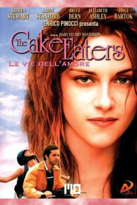 The cake eaters – La vie dell’amore [HD] (2007)