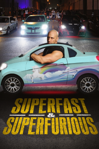 SuperFast & SuperFurious  [HD] (2015)