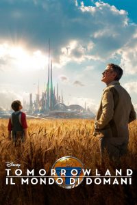Tomorrowland – Il mondo di domani [HD] (2015)