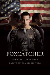 Foxcatcher – Una storia americana [HD] (2015)