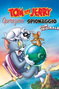 Tom & Jerry: Operazione Spionaggio [HD] (2015)