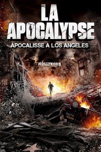 L.A. Apocalypse: Apocalisse a Los Angeles [HD] (2014)