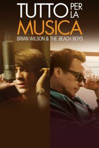Tutto per la musica – Brian Wilson & the Beach Boys [HD] (2015)