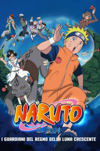 Naruto – Il film: I guardiani del Regno della Luna Crescente [HD] (2015)