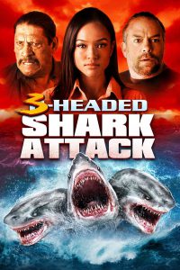 3 Headed Shark Attack [HD] (2015)﻿