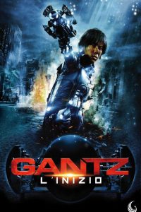 Gantz – L’Inizio [HD] (2011)
