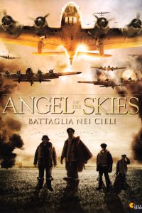 Angel of the Skies – Battaglia nei cieli [HD] (2013)