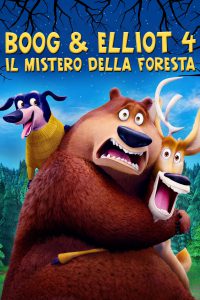 Boog & Elliot 4: Il Mistero Della Foresta [HD] (2016)