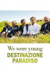 We Were Young – Destinazione paradiso (2015)