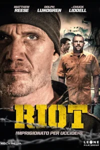 Riot – Imprigionato per uccidere [HD] (2015)