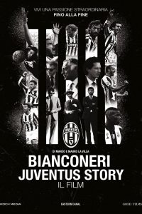 Bianconeri – Juventus Story [HD] (2016)
