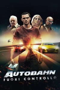 Autobahn – Fuori controllo [HD] (2017)