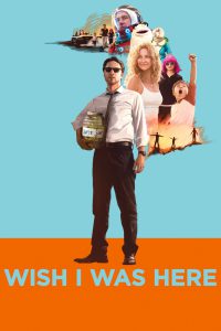 Wish I Was Here [HD] (2014)