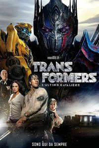 Transformers 5 – L’ultimo cavaliere [HD/3D] (2017)