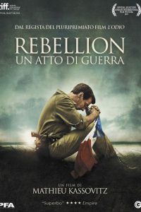 Rebellion – Un Atto di Guerra [HD] (2011)