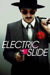 Electric Slide [HD] (2014)