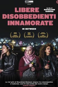 In Between – Libere, disobbedienti, innamorate (2016)