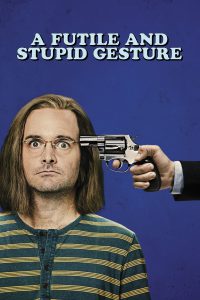 A Futile and Stupid Gesture [HD] (2018)