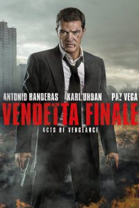 Vendetta Finale – Acts of Vengeance [HD] (2017)