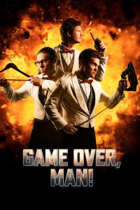 Game Over, Man! [HD] (2018)