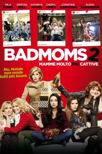 Bad Moms 2 – Mamme molto più cattive [HD] (2017)