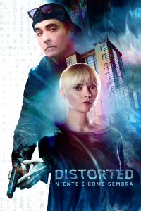 Distorted: Niente è come sembra [HD] (2018)