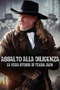 Assalto alla diligenza – La vera storia di Texas Jack [HD] (2016)
