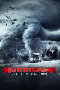 Hurricane – Allerta uragano [HD] (2018)