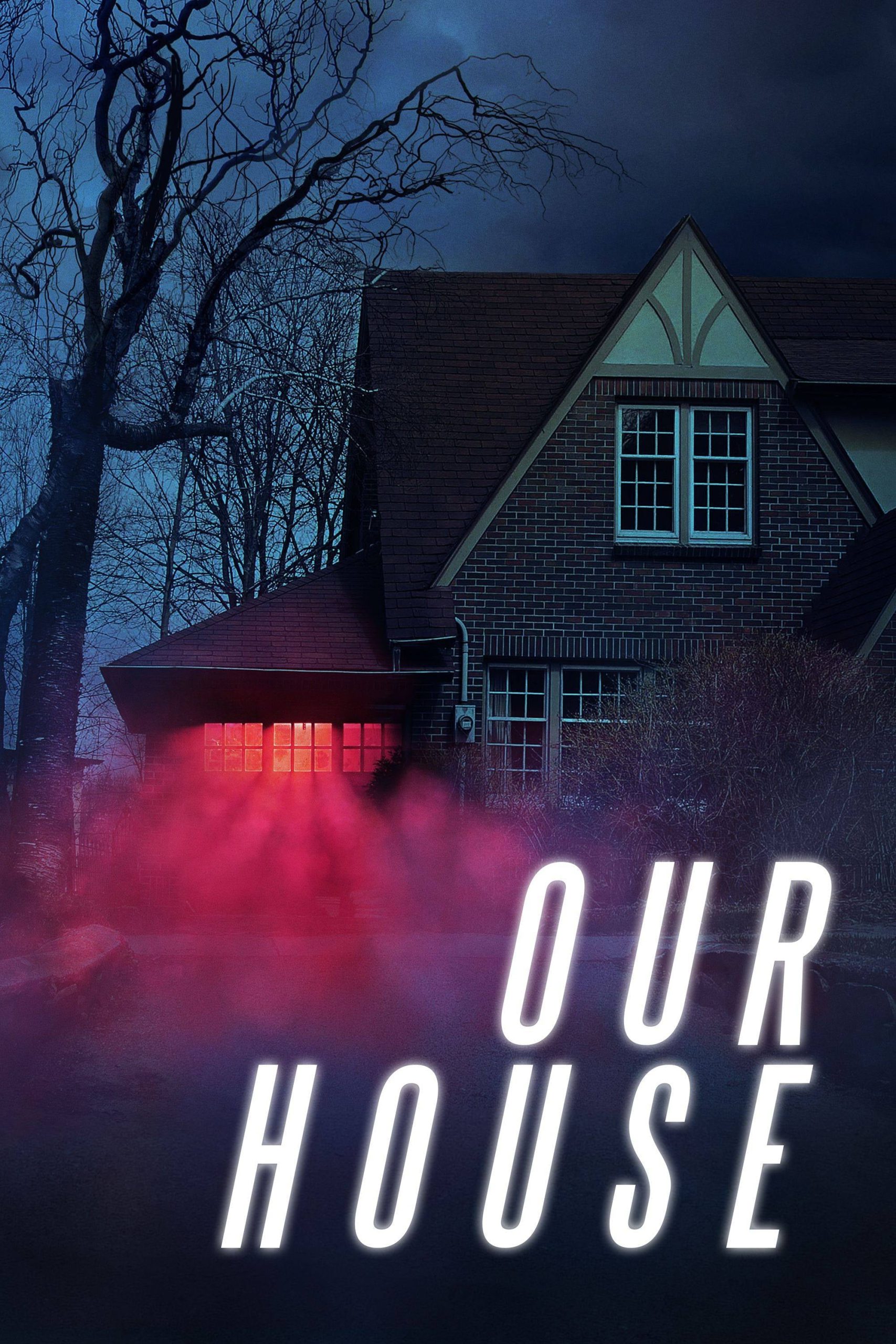 Our House [HD] (2018)