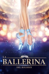 La ballerina del Bolshoi [HD] (2017)